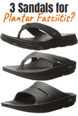 Plantar Fasciitis Sandals to Relieve Foot Pain
